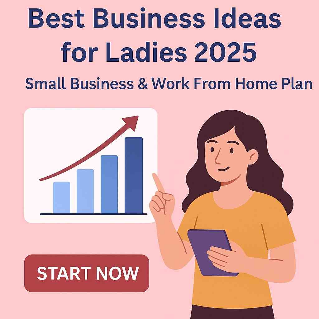 Best Business Ideas for Ladies